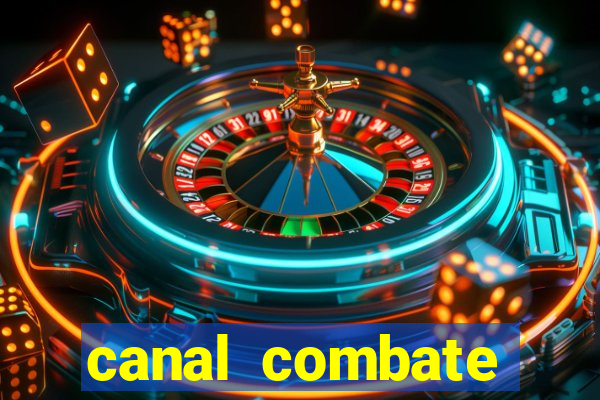 canal combate online multicanais